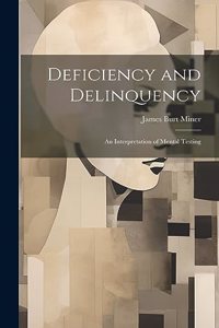 Deficiency and Delinquency