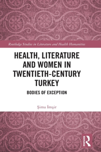 Health, Literature and Women in Twentieth-Century Turkey