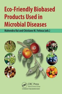 Eco-Friendly Biobased Products Used in Microbial Diseases