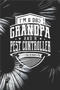 I'm A Dad Grandpa & A Pest Controller Nothing Scares Me