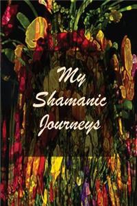 My Shamanic Journeys