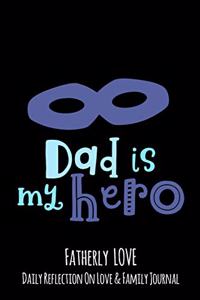 Dad Is My Hero