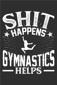 Shit Happens Gymnastics Helps