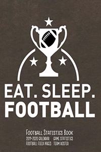 Eat Sleep Football Football Statistics Book