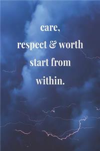 Care, Respect & Worth Start From Within