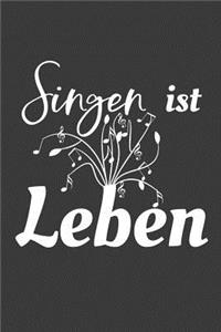 Singen ist Leben