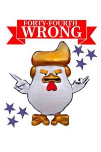 Forty-Fourth Wrong