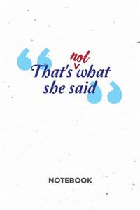 That's NOT what she said NOTEBOOK