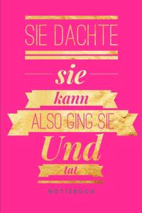 Sie dachte sie kann also ging sie und tat Notizbuch