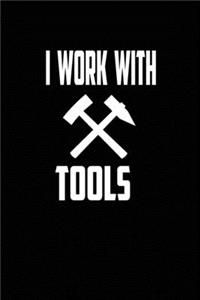 I Work with Tools