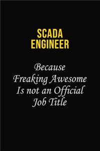 SCADA Engineer Because Freaking Awesome Is Not An Official Job Title
