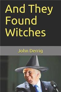 And They Found Witches