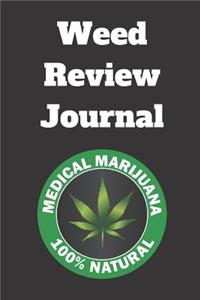 Weed Review Journal: Daily Reference and Review Guide for Symptoms, Relief and Usage