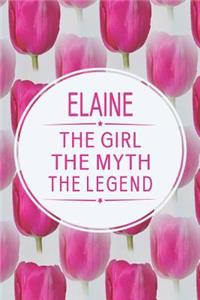 Elaine the Girl the Myth the Legend