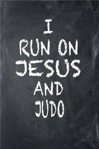 I Run on Jesus and Judo