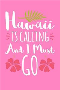 Hawaii Is Calling and I Must Go