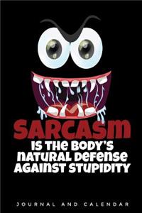 Sarcasm Is the Body's Natural Defense Against Stupidity
