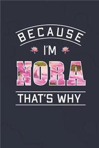 Because I'm Nora That's Why