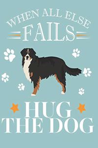 When All Else Fails Hug The Dog