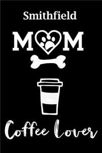 Smithfield Mom Coffee Lover