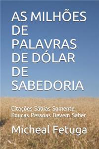 As Milhões de Palavras de Dólar de Sabedoria