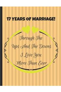 17 Years Of Marriage! Through The Ups And The Downs I Love You More Than Ever