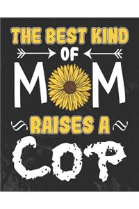 The Best Kind of Mom Raises a Cop