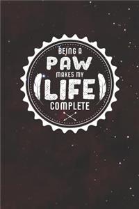 Being A Paw Makes My Life Complete