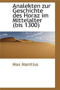 Analekten Zur Geschichte Des Horaz Im Mittelalter Bis 1300