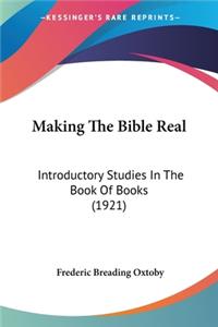 Making The Bible Real