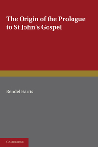 The Origin of the Prologue to St John's Gospel