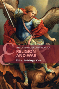 Cambridge Companion to Religion and War