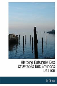 Histoire Naturelle Des Crustac S Des Environs de Nice