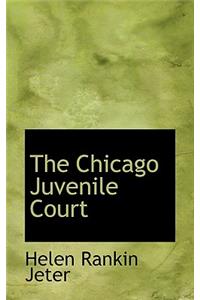 The Chicago Juvenile Court