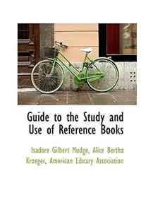 Guide to the Study and Use of Reference Books