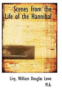 Scenes from the Life of the Hannibal