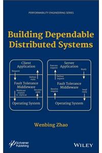 Building Dependable Distributed Systems