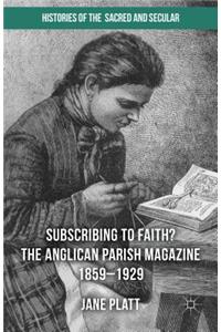 Suscribing to Faith? The Anglican Parish Magazine 1859-1929