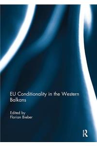 Eu Conditionality in the Western Balkans