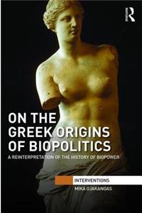 On the Greek Origins of Biopolitics