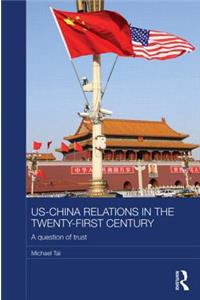 Us-China Relations in the Twenty-First Century