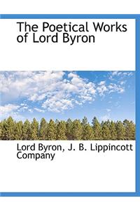 The Poetical Works of Lord Byron