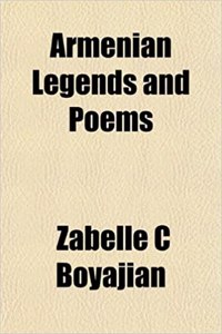 Armenian Legends and Poems