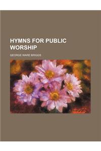 Hymns for Public Worship
