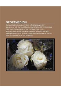 Sportmedizin: Aufwarmen, Bradykardie, Hohenkrankheit, Muskulatur, Tapeverband, Energiebereitstellung Der Skelettmuskulatur, Ergometr