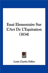 Essai Elementaire Sur L'Art De L'Equitation (1834)
