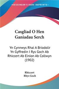 Casgliad O Hen Ganiadau Serch