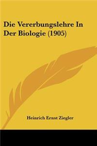Die Vererbungslehre In Der Biologie (1905)