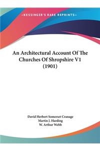 Architectural Account Of The Churches Of Shropshire V1 (1901)