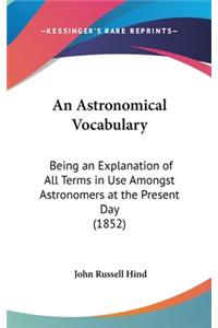 An Astronomical Vocabulary